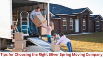 How to Choose the Right Silver Spring Moving Company